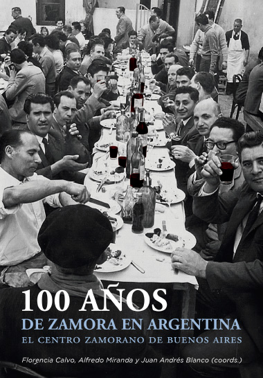 Centro de las Migraciones de Castilla y León - 100 años de Zamora en Argentina. El Centro Zamorano de Buenos Aires