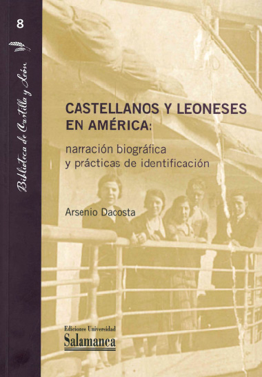 Centro de las Migraciones de Castilla y León - Castellanos y leoneses en América: narración biográfica y prácticas de identificación
