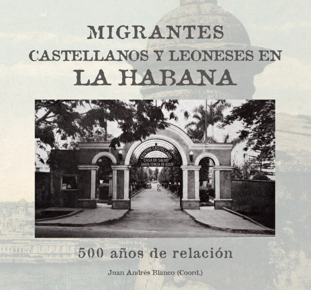 Centro de las Migraciones de Castilla y León - Migrantes Castellanos y Leoneses en La Habana